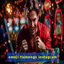 emoji flamengo instagram